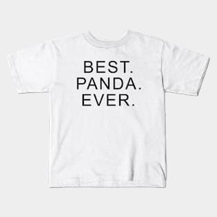 Best Panda Ever Kids T-Shirt